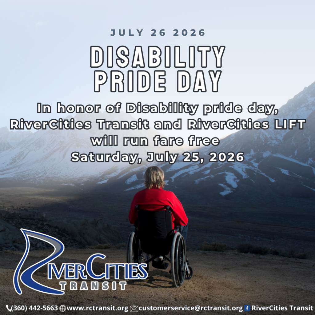 Photo of a person sitting in a manual wheelchair outside looking a snow covered mountains. Caption reads: July 26, 2026 Disability Pride Day. In honor of disability pride day, RiverCites Transit and RiverCities LIFT will run fare-free on Saturday, July 25, 2026